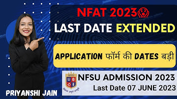 NFSU Last date extended | Big Update 😱🔥| NFAT 2023 | Priyanshi Jain | Forensic Science