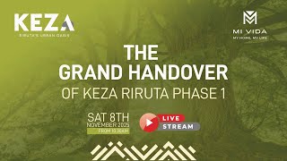 Grand Handover of KEZA Riruta Phase 1 | Live from KEZA Riruta