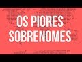 OS PIORES SOBRENOMES PELA NUMEROLOGIA CABALÍSTICA | Professor Max