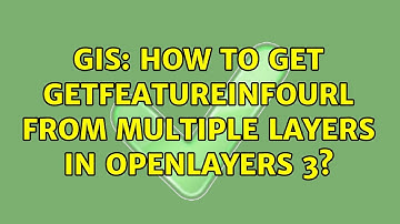 GIS: How to get GetFeatureInfoUrl from multiple layers in OpenLayers 3? (2 Solutions!!)