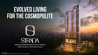 Evolved Living for the Cosmopolite | Unveiling SOBHA Strada