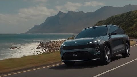 NIO ES8 | Official Video