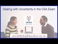 How to deal with UNCERTAINTY in the CSA Exam