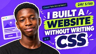 Full Day 5/100 — I Tried Building a Website Without Writing CSS From Scratch 🤯 Update