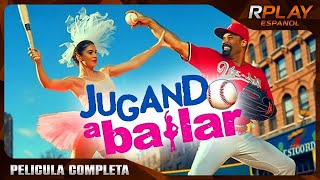 JUGANDO A BAILAR - PELICULA COMEDIA  EN ESPANOL LATINO