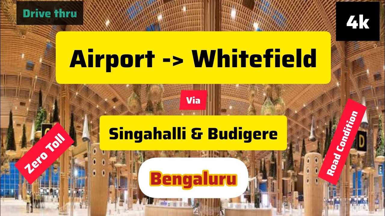 [4K] Bangalore Airport - Singahalli - Budigere - Whitefield || New Road Connectivity to Airport