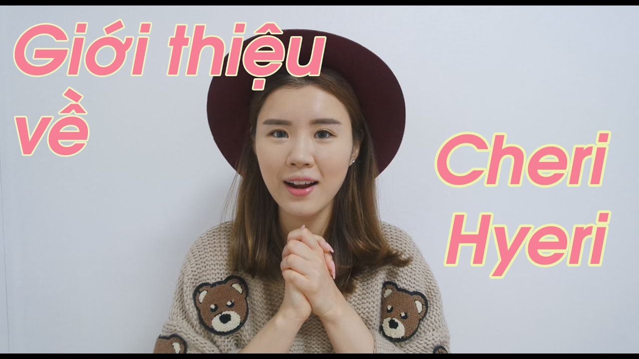 Giới thiệu về Cheri Hyeri