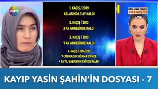 Kayıp Yasin Şahin Dosyası - 7 | Didem Arslan Yılmaz'la Vazgeçme