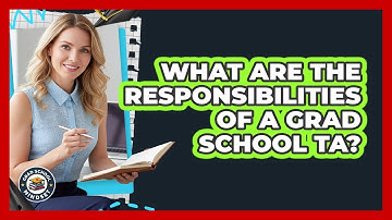 What Are The Responsibilities Of A Grad School TA? - Grad School Mindset