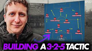 How to Build a 3-2-5 in Possession Tactic in FM26 (Sheffield EP23)