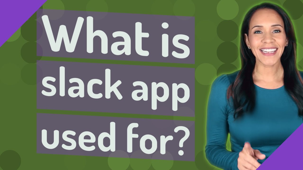 What is slack app used for? YouTube