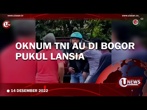 OKNUM TNI AU DI BOGOR PUKUL LANSIA | U-NEWS