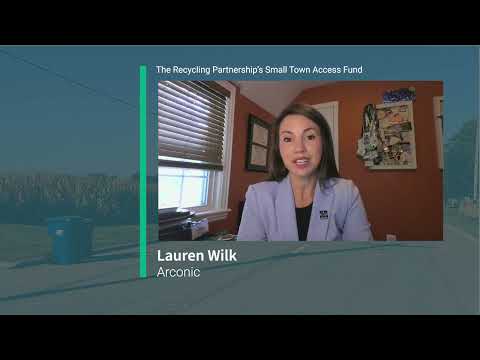 Arconic Foundation Investment: Recycling Partnership Small Town Access Fund