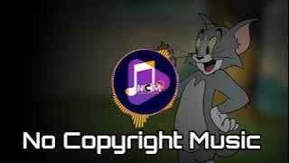 Tom & Jerry Funny Music| No Copyright Background Music | Free Music (NCM)