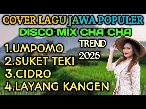 COVER LAGU JAWA POPULER DISCO MIX CHA CHA TREND 2025 COCOK UNTUK TEMAN NGOPI 