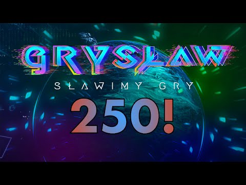 Gryslaw #250 - Pytania i odpowiedzi z okazji 250 odcinków!