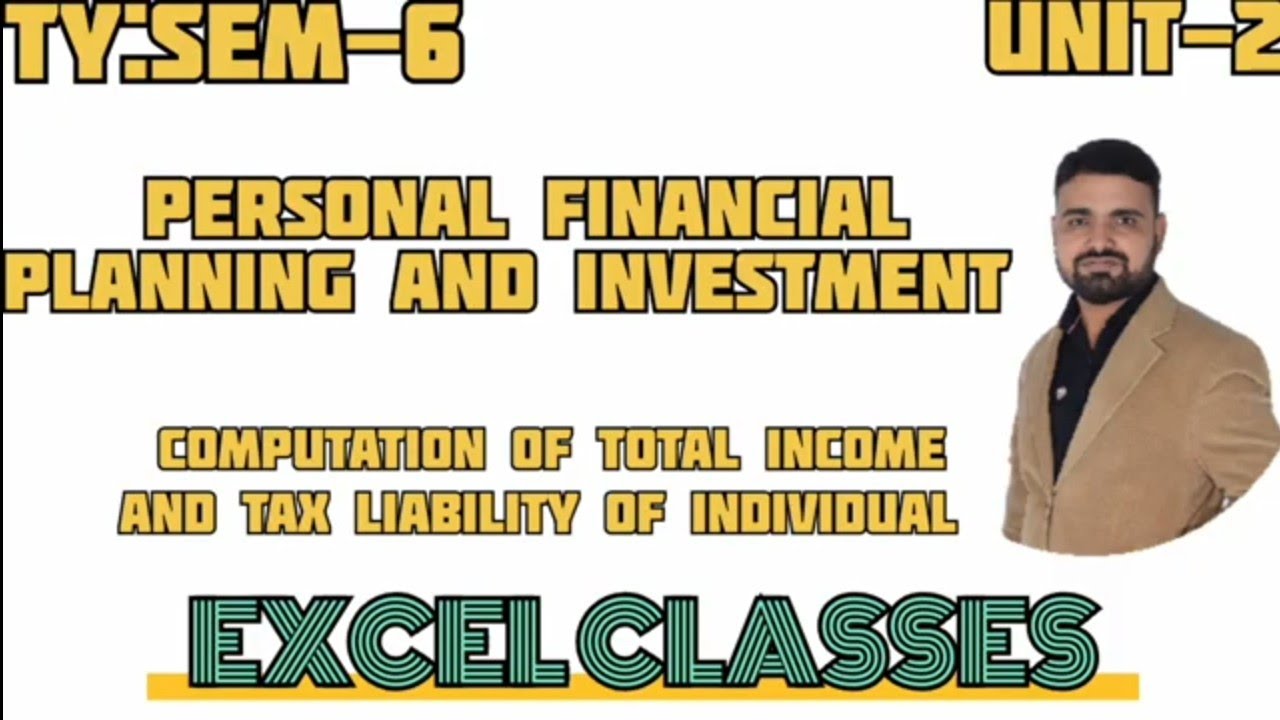 TY SEM-6 PFI UNIT:2 COMPUTATION OF TOTAL INCOME AND TAX LIABILITY OF ...