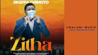 SKEFFA CHIMOTO - ZITHA [OFFICIAL MUSIC AUDIO]