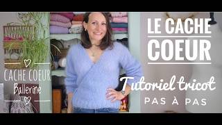 Tricoter Un Cache Coeur  Tutoriel Complet Wrap Vest  Tutorial