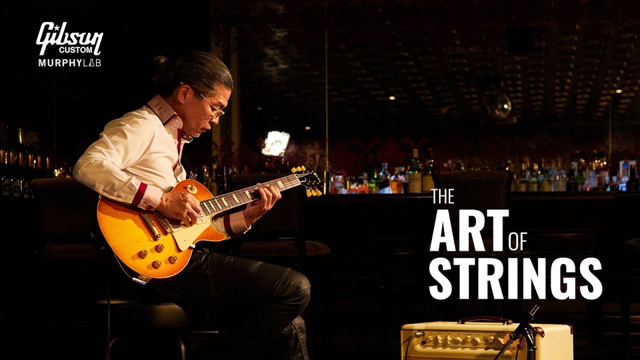 The Art of Strings | Gibson Japan