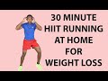 30 Minute HIIT Running at Home for Weight Loss 🔥 Burn 300 Calories Running in Place 🔥