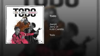 Jeeiph x Jerry Di x Kobi Cantillo (LATIN Got Urban) - TODO ^by  TuneCore^ (Spotify.com)