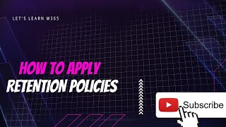 How to apply Retention Policies in Office 365/Microsoft 365 Purview | Microsoft Compliance Feature