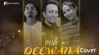 Pyaar Deewana|| Re-Make Version|| Ft. Ratul, Benika Sangma & Satnal Raksha