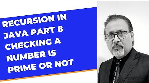 Recursion in Java | checking a prime number | semester 2 | term 2 | class 12 | class 11