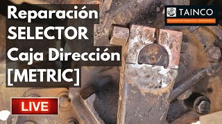 Repair SELECTOR Steering Box [METRIC] #tainco Live