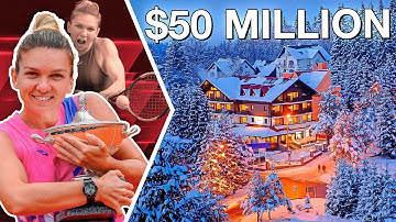 How Simona Halep Spends $50 MILLION