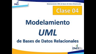 Modelamiento UML de Bases de Datos Relacionales  Clase 04