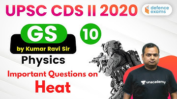 8:30 PM - UPSC CDS (II) 2020 | GS by Kumar Ravi Sir | Important Questions Based on Heat