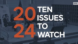 Ten issues to watch in 2024