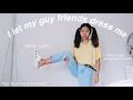 I LET MY GUY FRIENDS PICK MY OUTFITS FOR A WEEK
