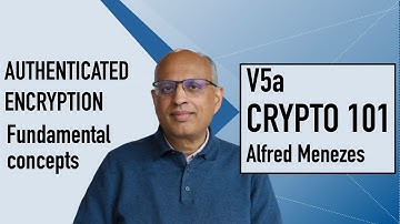 V5a: Authenticated encryption: Fundamental concepts (Applied Cryptography 101)