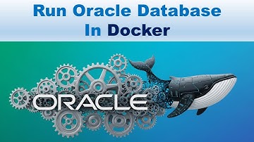 Run Oracle Database in Docker
