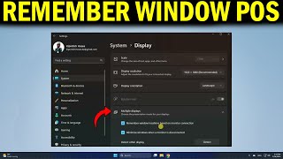 How To Remember Window Location on Multiple Monitors in Windows 11