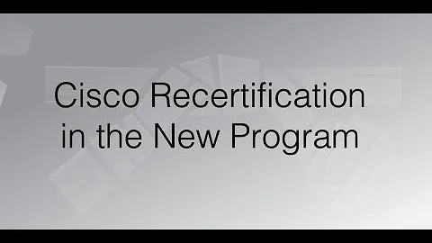 Cisco Recertification in the New Program