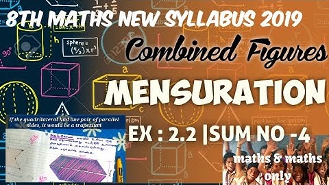 8th Maths|Combined figures|Mensuration|Ex-2.2|Sum-4|New syllabus2019