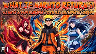 What If Naruto Returned from Training — And Hinata & Fem Kurama Joined His Ultimate Harem? Part 1