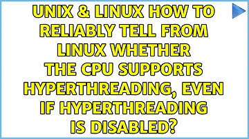 How to reliably tell from Linux whether the CPU supports Hyperthreading, even if Hyperthreading...