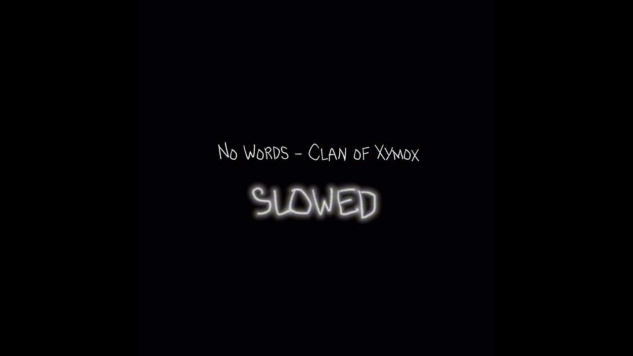 No Words - Clan of Xymox (Slowed)