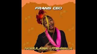 Frans Ceo - Bulawa Tshwala