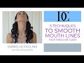 5 Techniques To Smooth Mouth Lines: Face Yoga Live Class