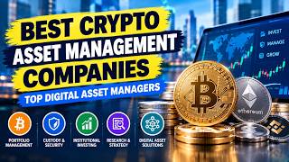 ₿ Best Crypto Asset Management Companies in 2026 | Top Digital Asset Managers