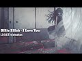 Billie Eilish - I Love You/lyrics&amp;terjemahan.