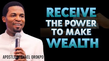 The Mystery of Wealth Creation in God | Apostle Michael Orokpo