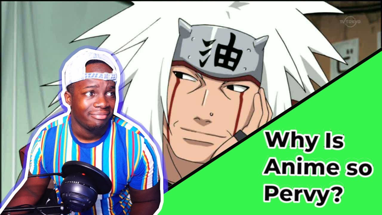 Why is Anime so Perverted? YouTube