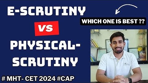E-Scrutiny Vs Physical Scrutiny Which is Best |Document Verification Process 2024 #mhtcet#scrutiny